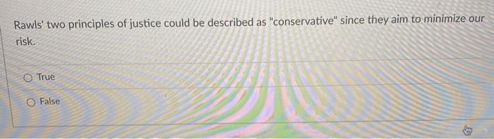 Rawls' two principles of justice could be