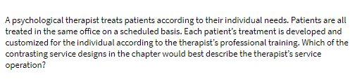 A psychological therapist treats patients