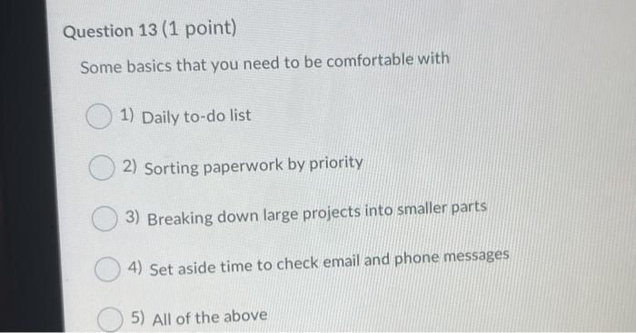 Question 13 (1 point) Some basics that you need