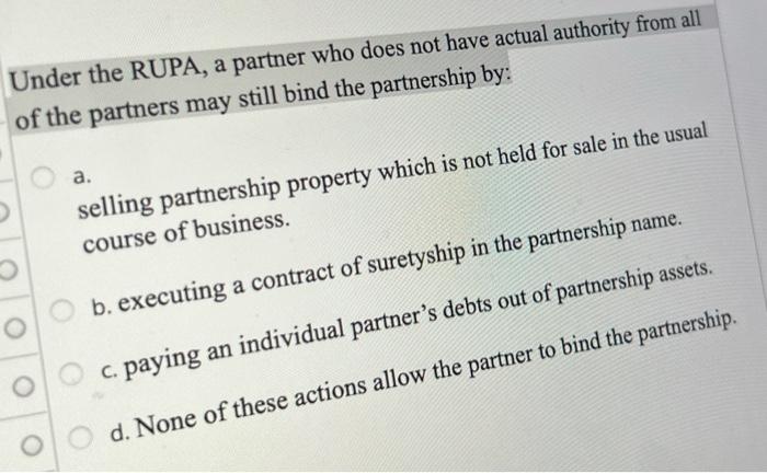Under the RUPA, a partner who does not have