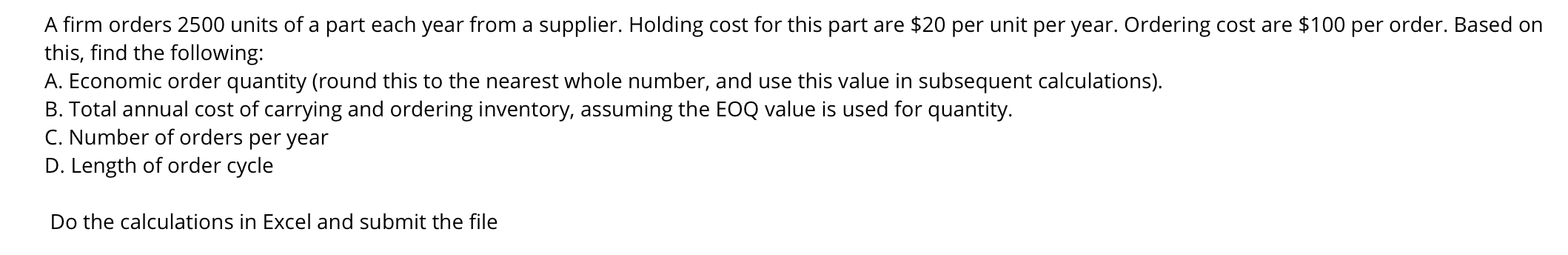 A firm orders 2500 units of a part each year from