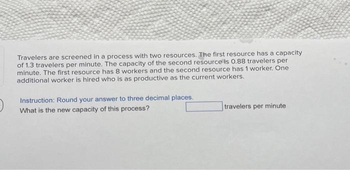 Travelers are screened in a process with two