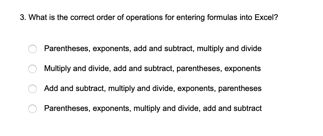 3. What is the correct order of operations for