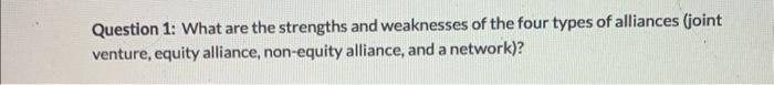 Question 1: What are the strengths and weaknesses