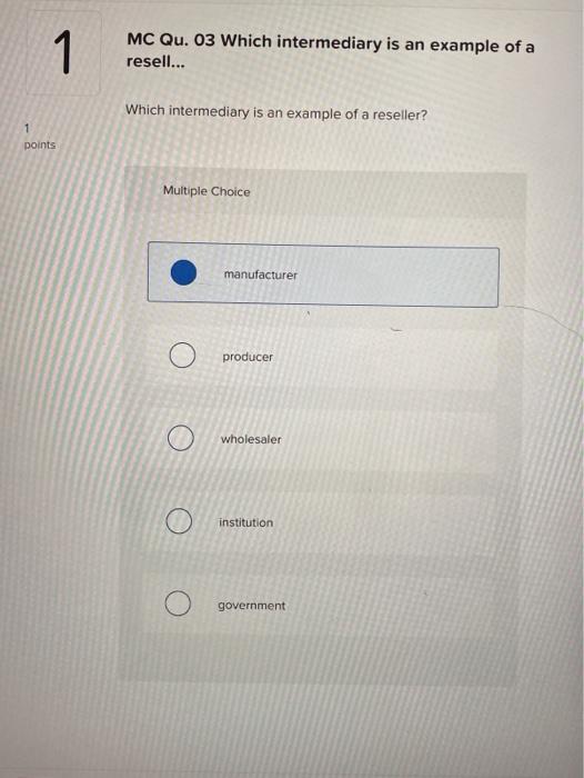 1 MC Qu. 03 Which intermediary is an example of a