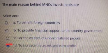 The main reason behind MNCs investments are
