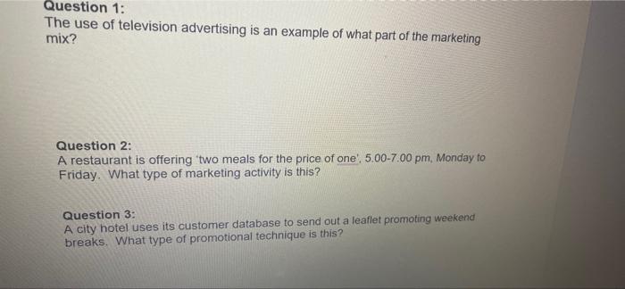 Question 1: The use of television advertising is