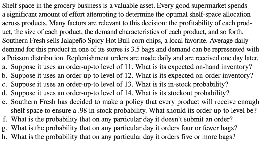 Shelf space in the grocery business is a valuable