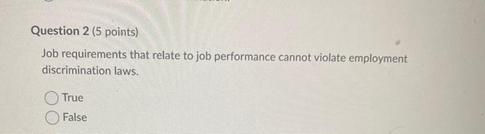 Question 2 (5 points) Job requirements that