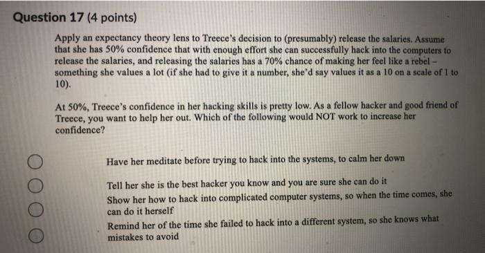 Question 17 (4 points) Apply an expectancy theory