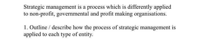 Strategic management is a process which is