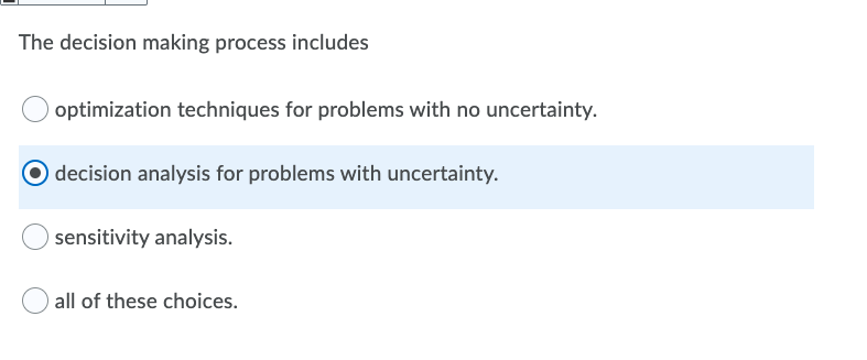 The decision making process includes optimization