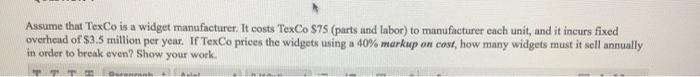 Assume that TexCo is a widget manufacturer. It