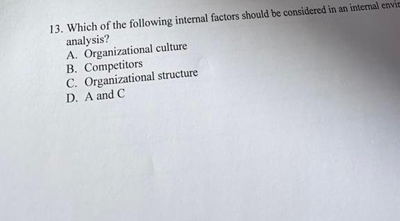 13. Which of the following internal factors
