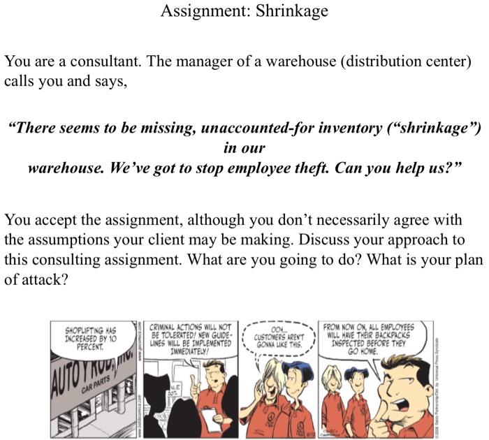 You are a consultant. The manager of a warehouse