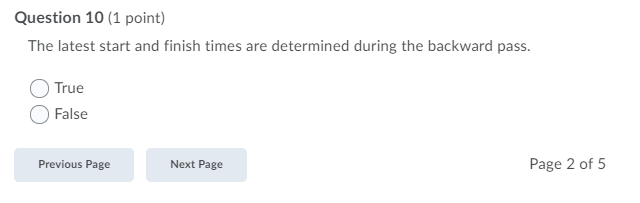 Question 10 (1 point) The latest start and finish