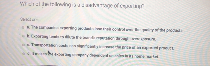 Which of the following is a disadvantage of