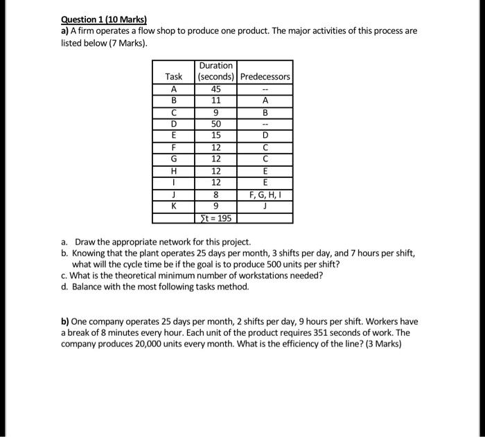 Question 1 (10 Marks) a) A firm operates a flow