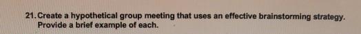 21. Create a hypothetical group meeting that uses