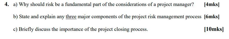 4. a) Why should risk be a fundamental part of