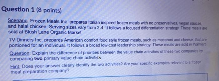 Question 1 (8 points) Scenario: Frozen Meals Inc.