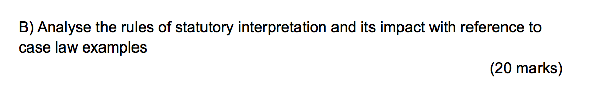 Analyse the rules of statutory interpretation and