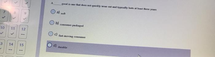 A good is me that does not quickly wear out and