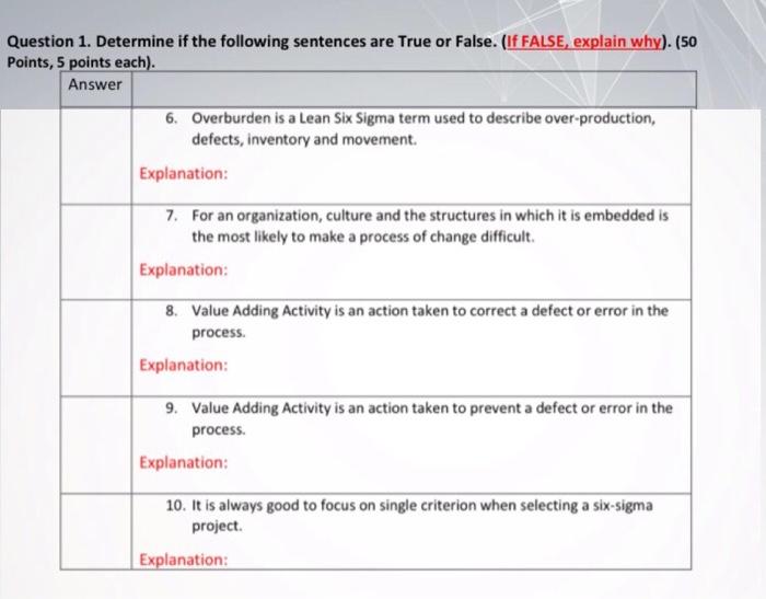 If false, please explain why Question 1.