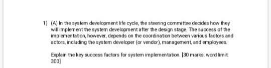 1) (A) In the system development life cycle, the