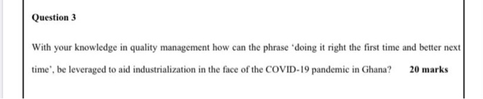 Question 3 With your knowledge in quality