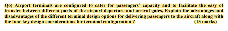 Please help solve. Q6) Airport terminals are