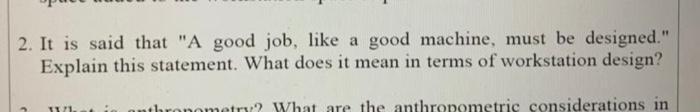 2. It is said that "A good job, like a good