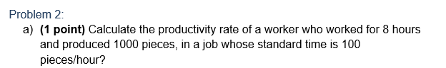 Problem 2: a) (1 point) Calculate the