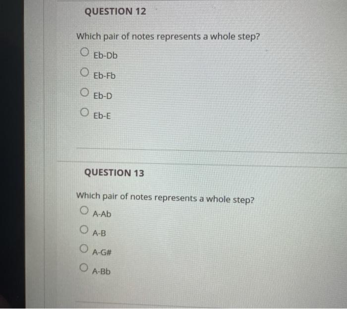 QUESTION 1 A half step has 0 notes in between. O