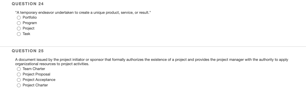 QUESTION 24 "A temporary endeavor undertaken to