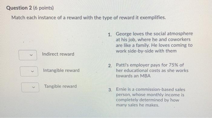 Question 2 (6 points) Match each instance of a