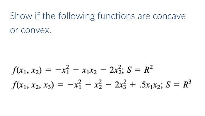 Show if the following functions are concave or