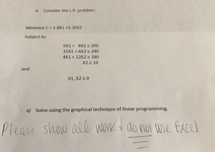 4. Consider the LP problem: Minimize C = 1.8X1