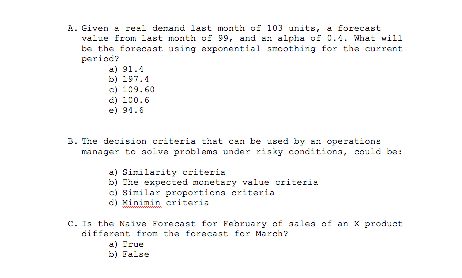 A. Given a real demand last month of 103 units, a