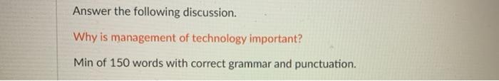 Answer the following discussion. Why is
