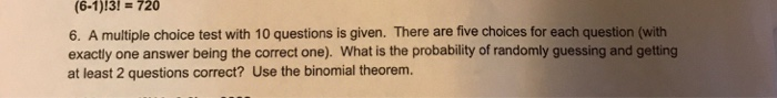 16-1)!3! 120 6. A multiple choice test with 10