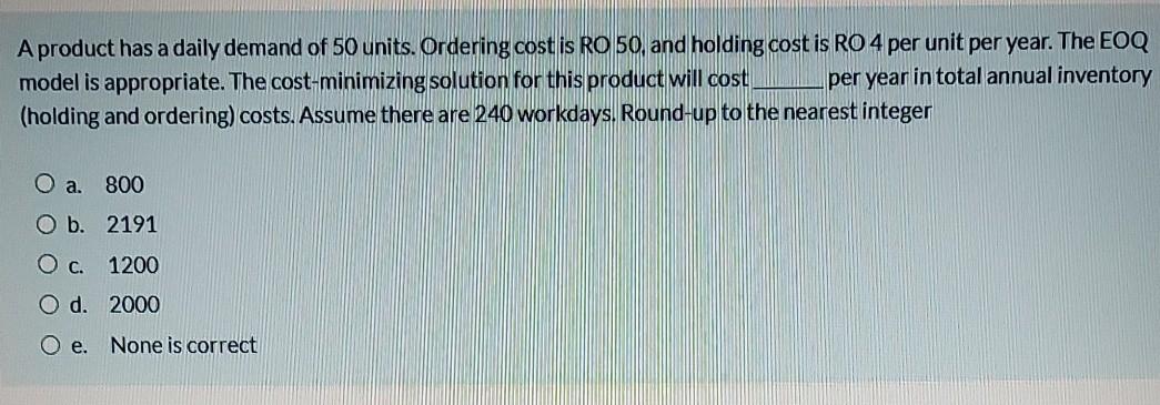 A product has a daily demand of 50 units.