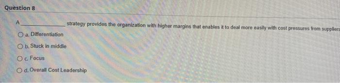 solve fast Question 8 A strategy provides the