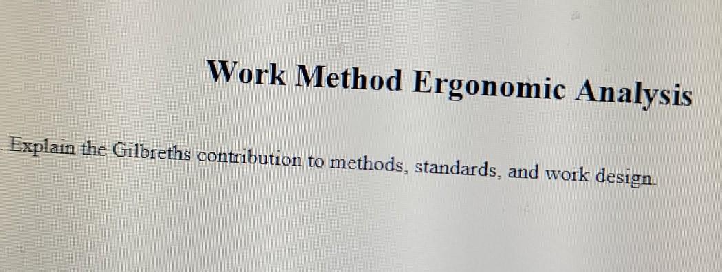 Work Method Ergonomic Analysis Explain the
