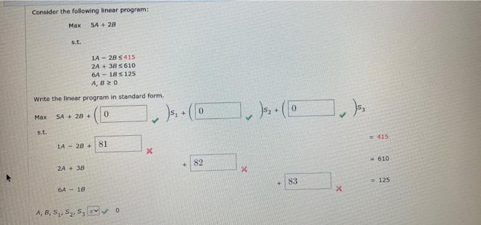 Consider the following linear program: Max SA +