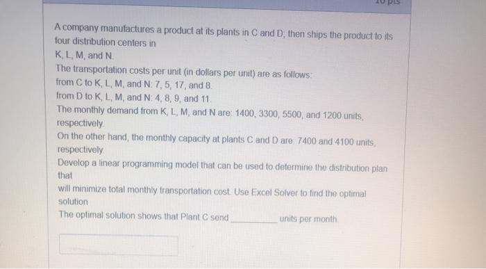 A company manufactures a product at its plants in