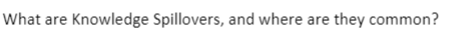 What are knowledge Spillovers, and where are they