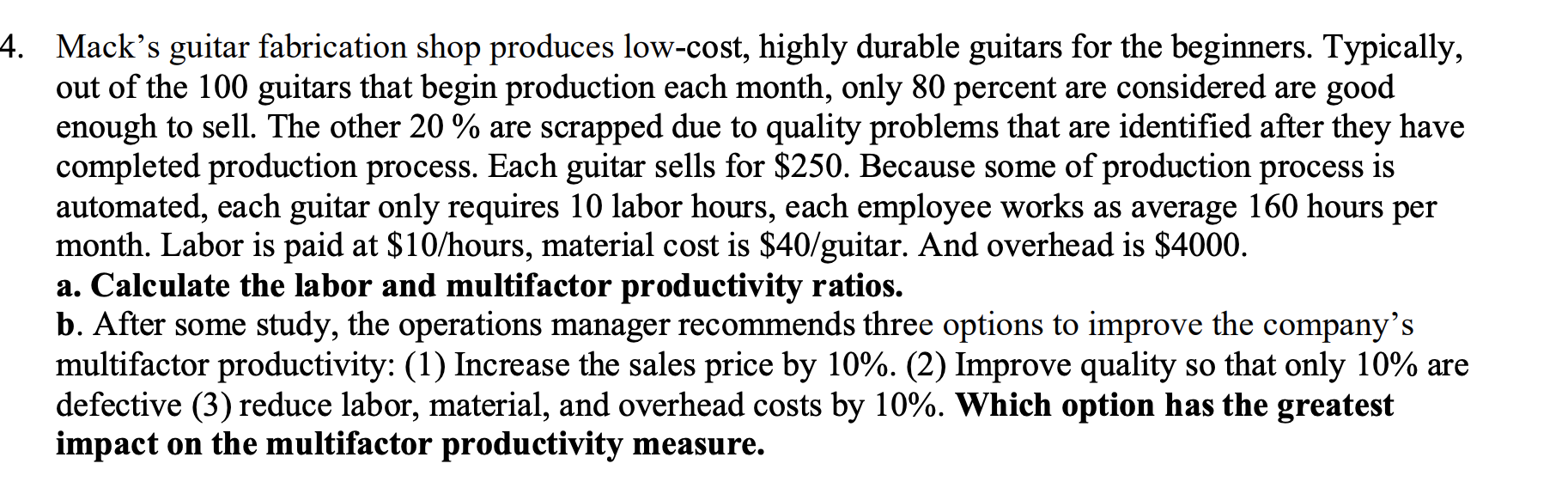 4. Mack's guitar fabrication shop produces
