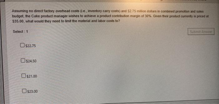 Assuming no direct factory overhead costs 1.e.