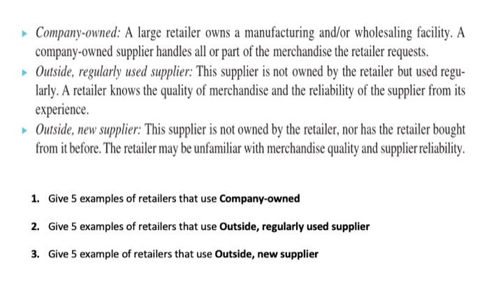 Company-owned: A large retailer owns a